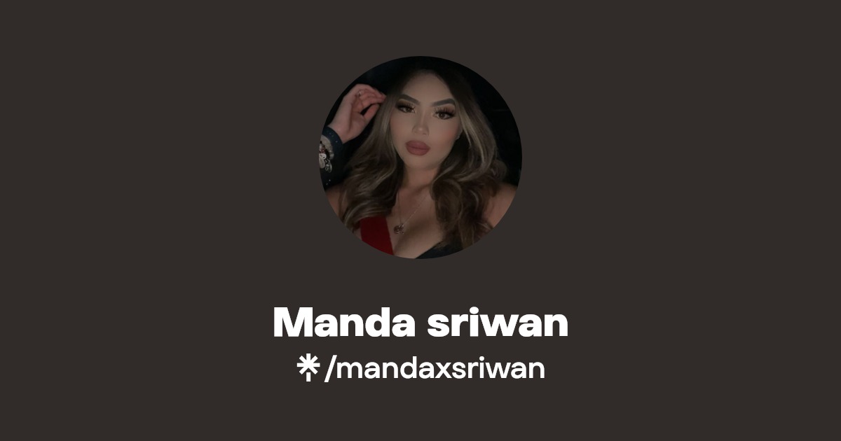 Manda sriwan | Instagram, TikTok | Linktree