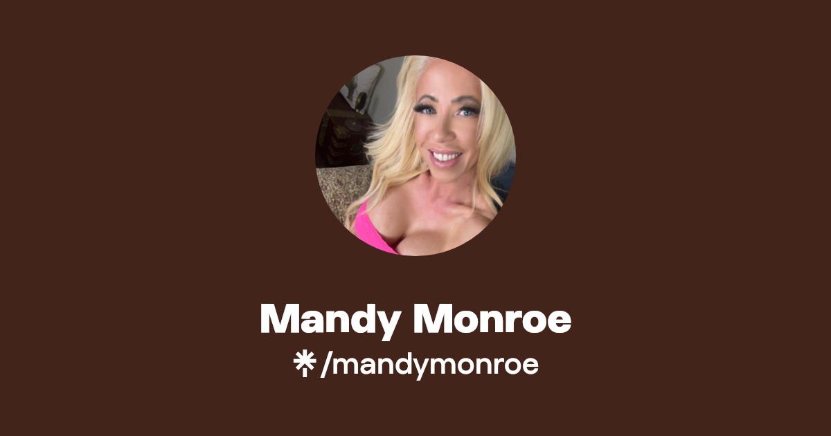 Mandy Monroe - Find Mandy Monroe Onlyfans - Linktree