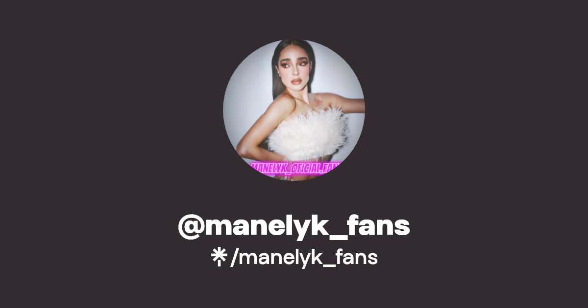 manelyk_fans | TikTok | Linktree