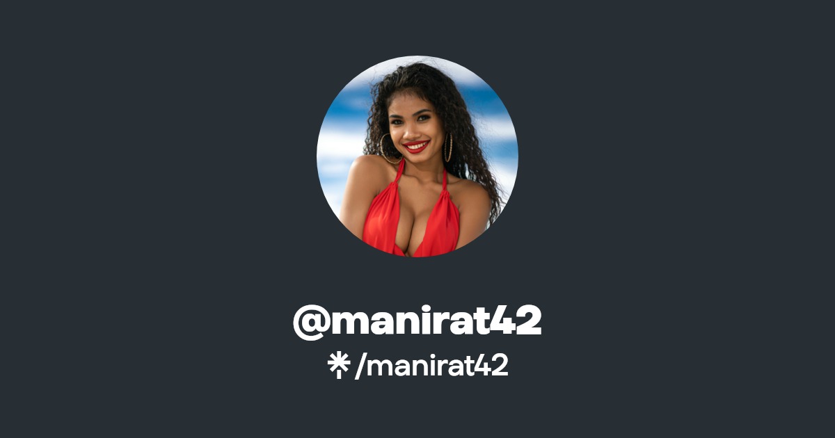 manirat42 - Find @manirat42 Onlyfans - Linktree