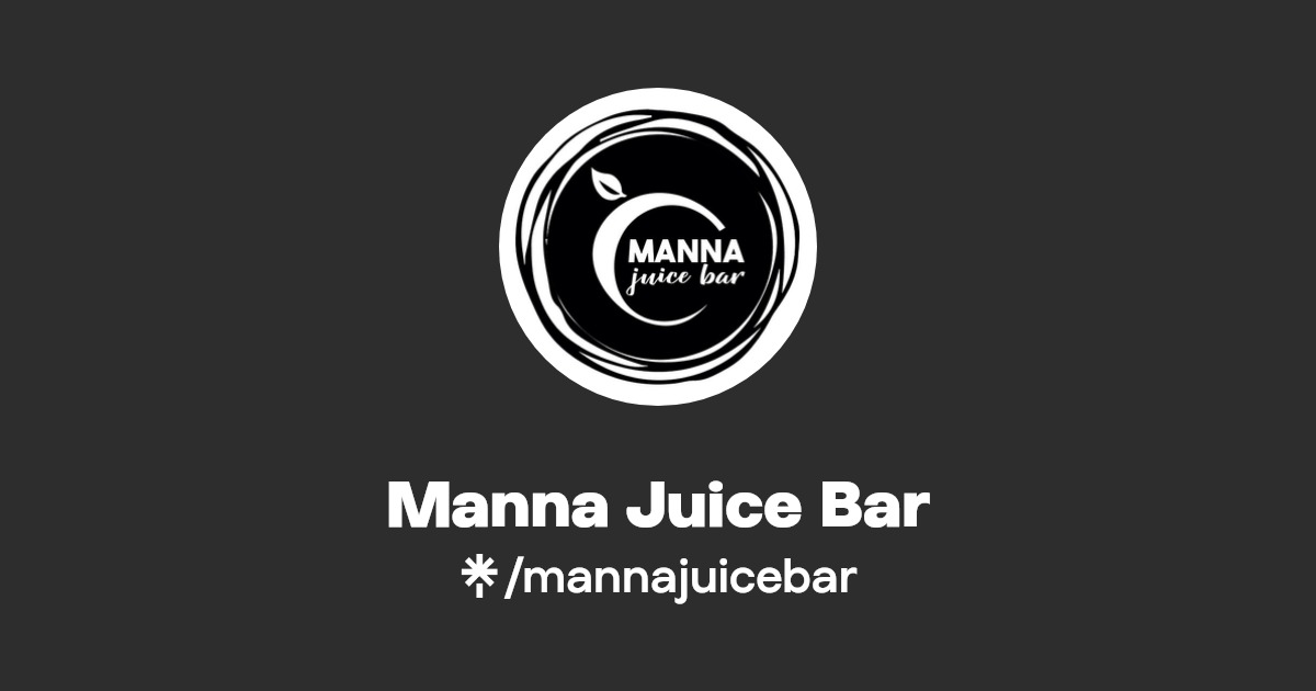 Manna Juice Bar Instagram, Facebook Linktree