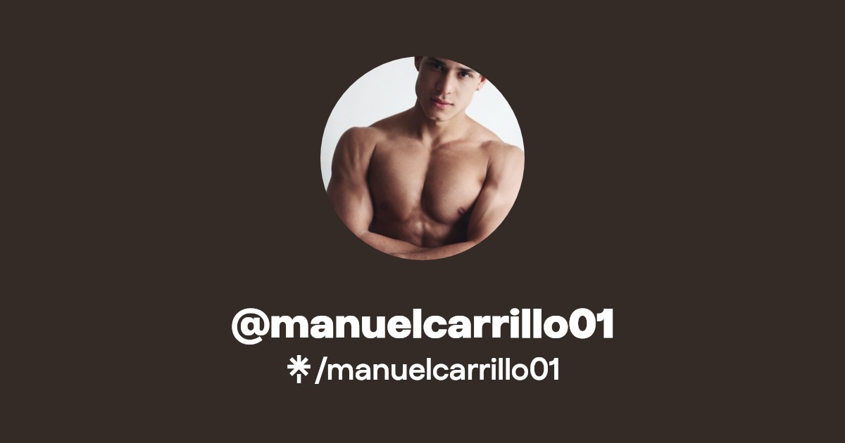 manuelcarrillo01 - Find @manuelcarrillo01 Onlyfans - Linktree