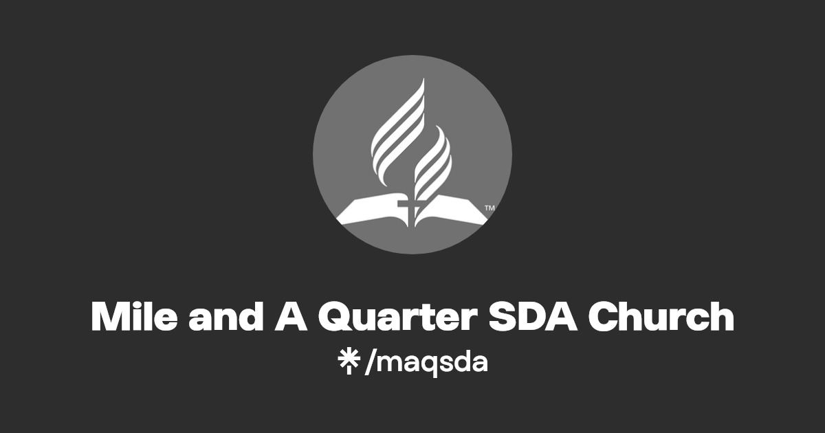Mile and A Quarter SDA Church Linktree