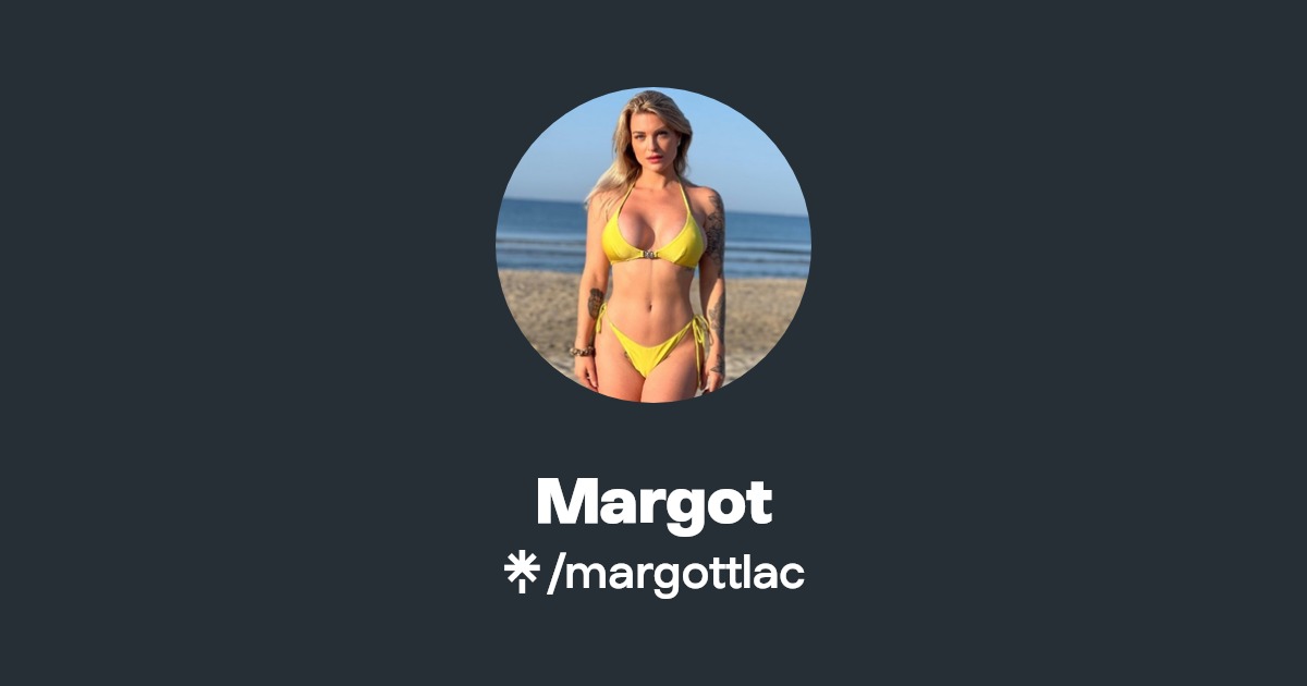 Margot - Find Margot Onlyfans - Linktree