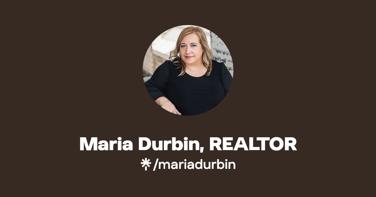 Maria Durbin, REALTOR Linktree