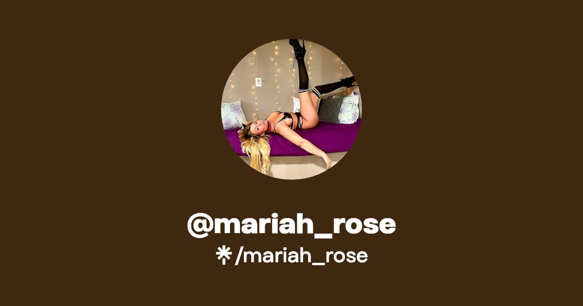 mariah_rose - Find @mariah_rose Onlyfans - Linktree