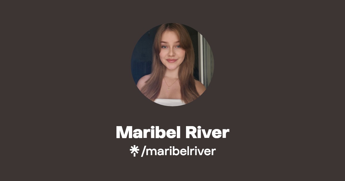 Maribel River - Find Maribel River Onlyfans - Linktree