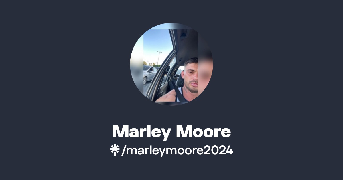 Marley Moore | Linktree
