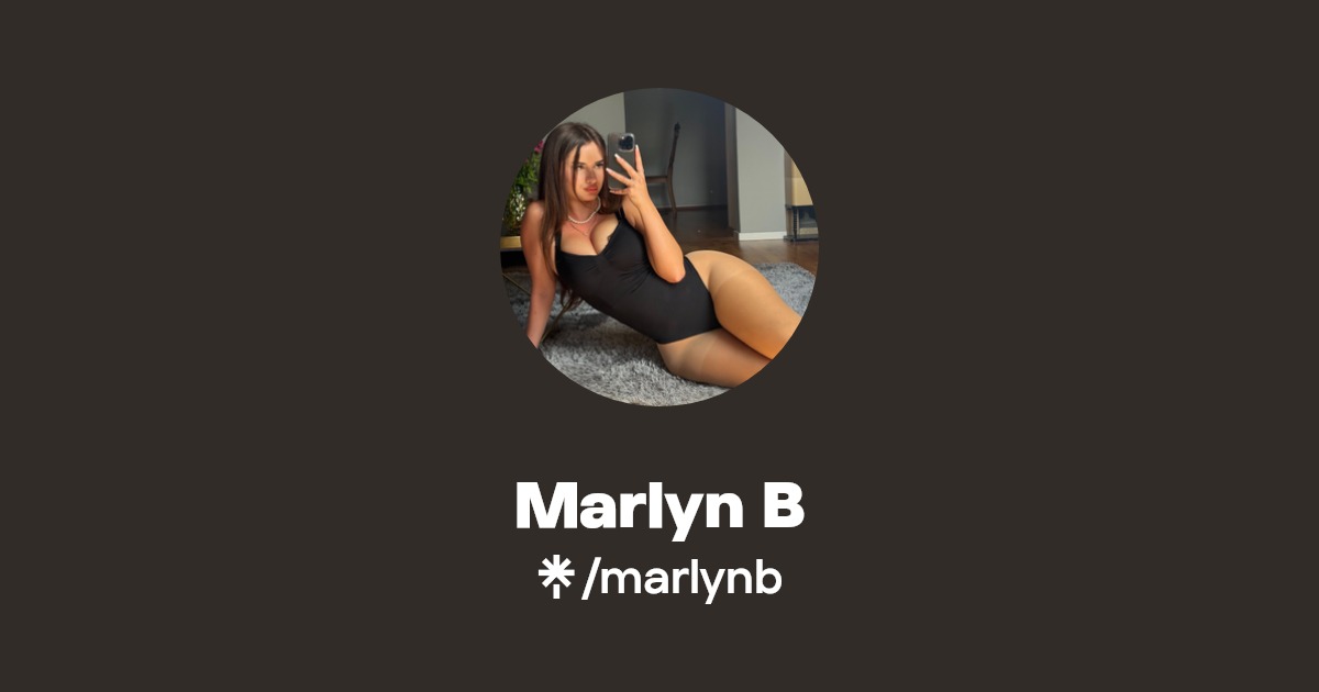 Marlyn B - Find Marlyn B Onlyfans - Linktree