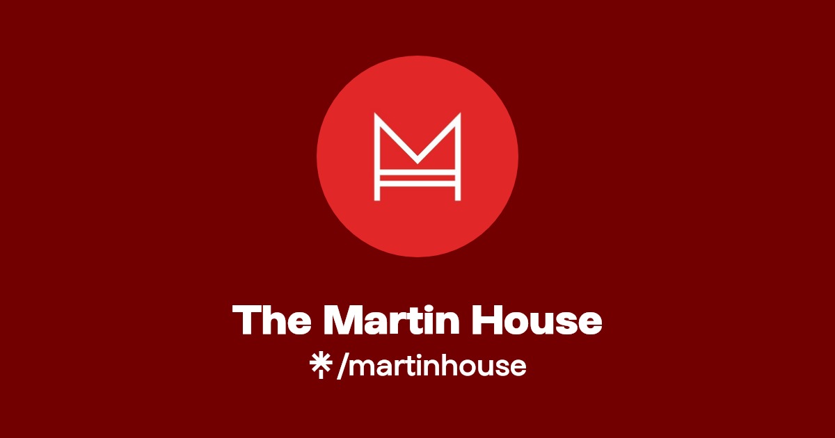 The Martin House Instagram, Facebook Linktree