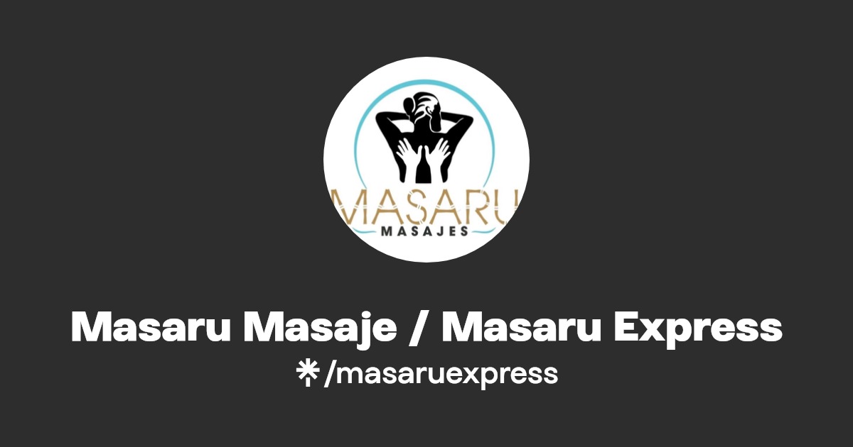 Masaru Masaje / Masaru Express | Instagram, TikTok | Linktree