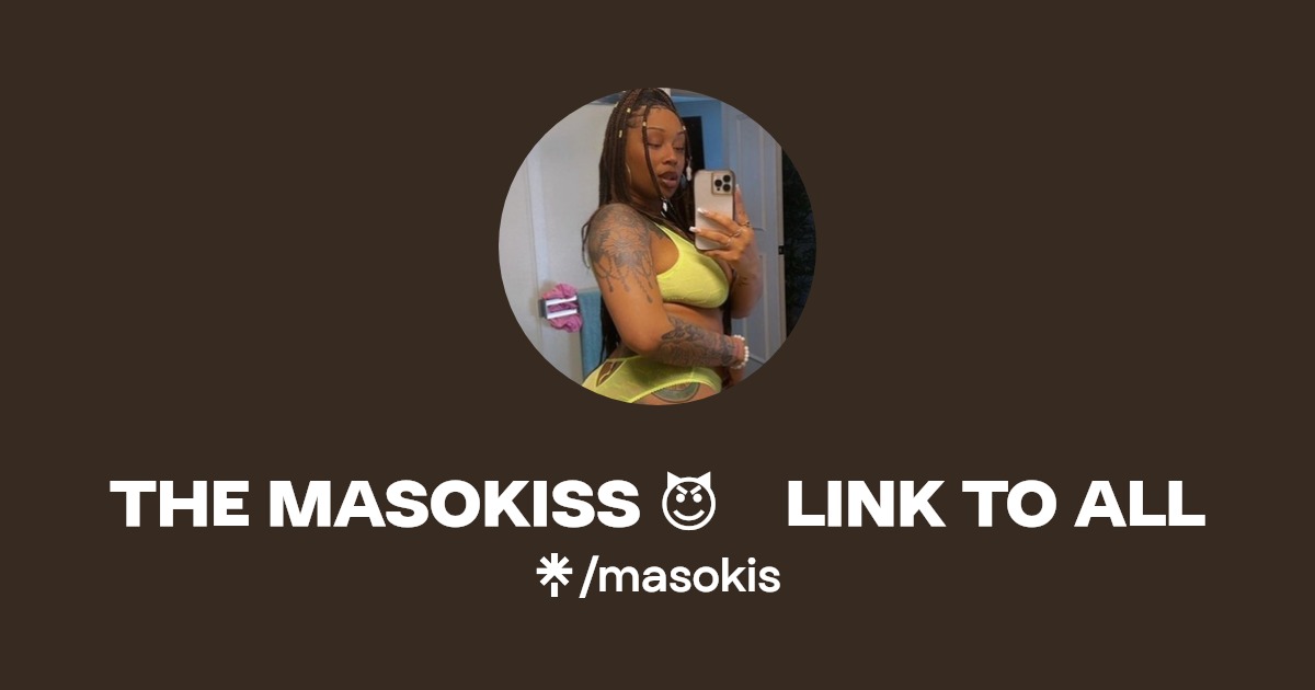 THE MASOKISS 😈 LINK TO ALL | Instagram, Facebook | Linktree