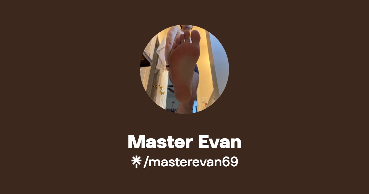 Master Evan Find Master Evan Onlyfans Linktree