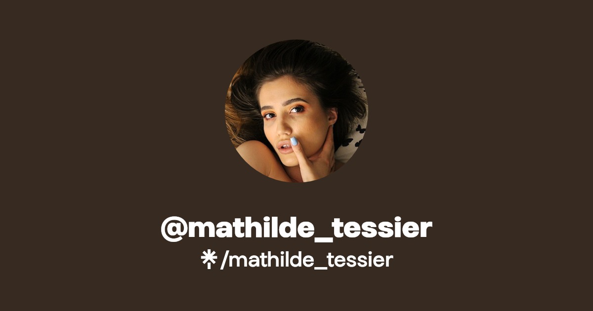 mathilde_tessier - Find @mathilde_tessier Onlyfans - Linktree