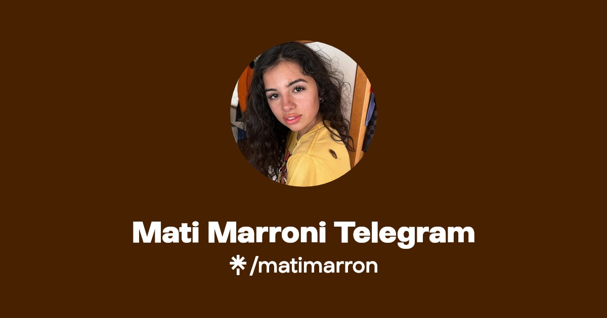 Mati Marroni Telegram - Find Mati Marroni Telegram Onlyfans - Linktree