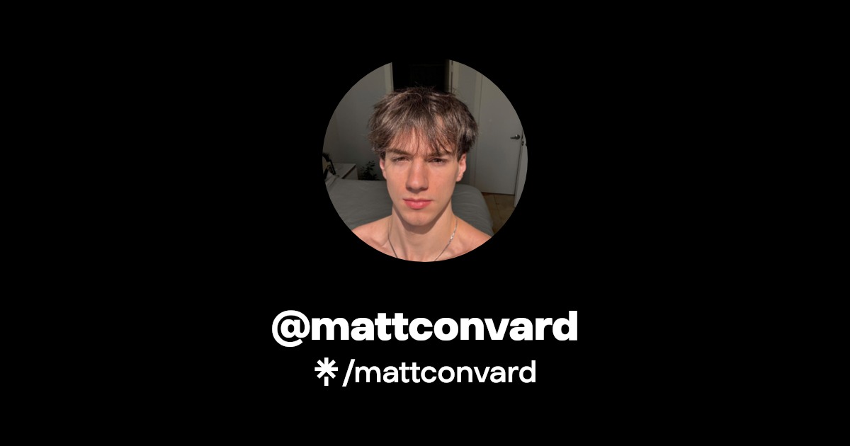 mattconvard | Instagram, TikTok | Linktree
