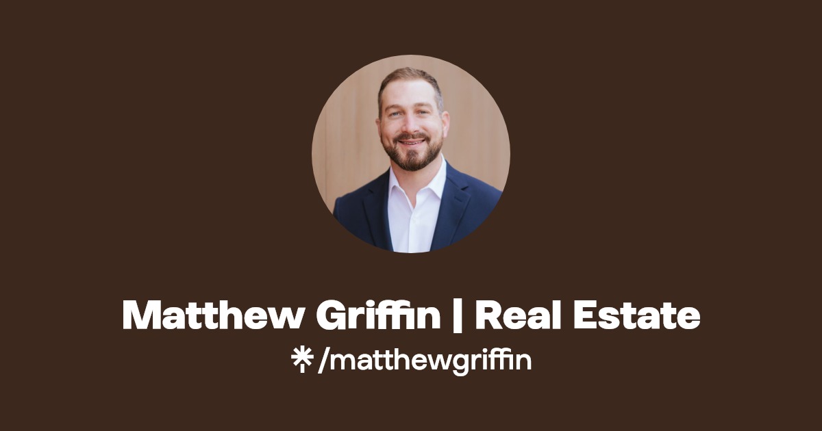 Matthew Griffin Real Estate Twitter, Instagram Linktree