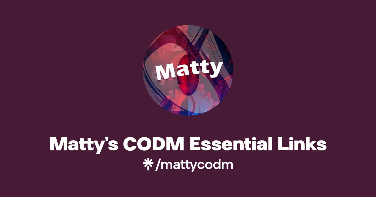 Matty's CODM Essential Links Instagram Linktree