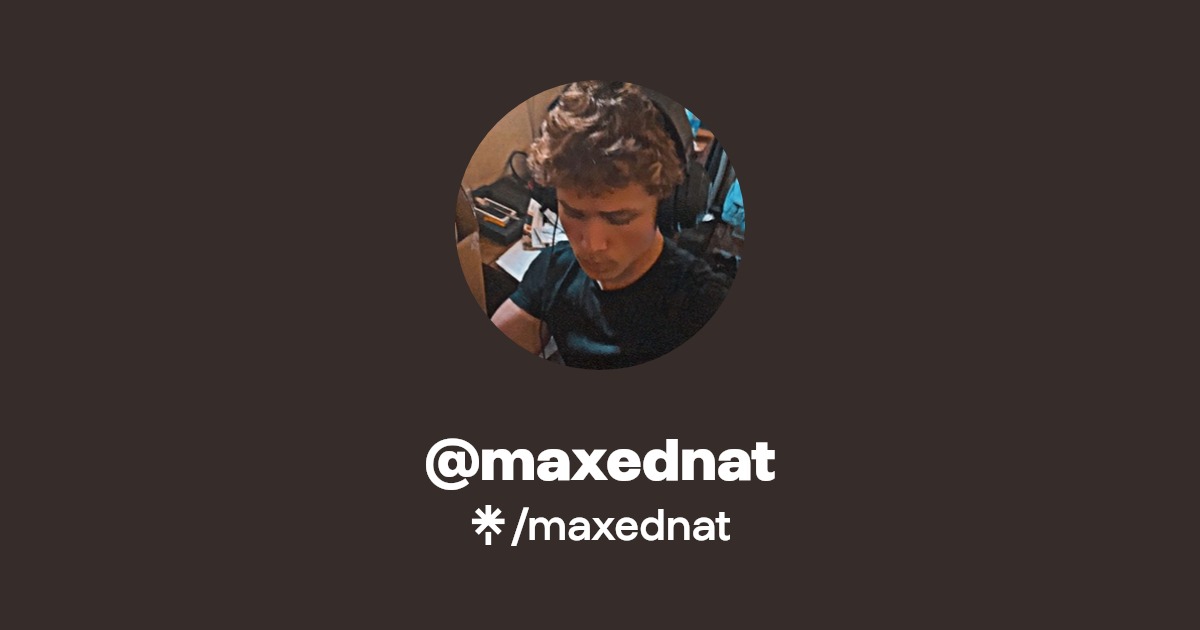 maxednat - Find @maxednat Onlyfans - Linktree