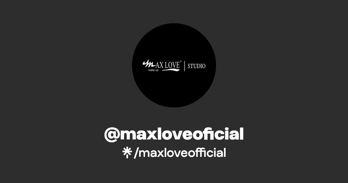 @maxloveoficial | Instagram, Facebook, TikTok | Linktree