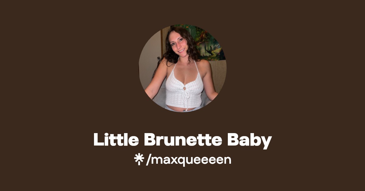 Little Brunette Baby - Find Little Brunette Baby Onlyfans - Linktree