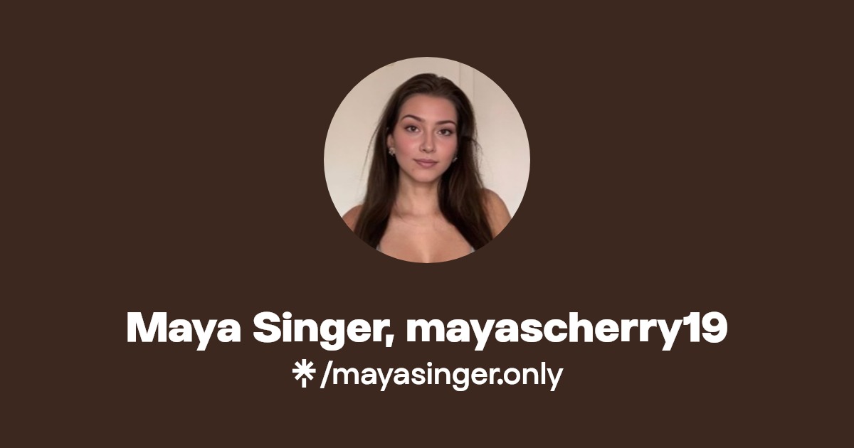 Maya Singer, mayascherry19 | Linktree