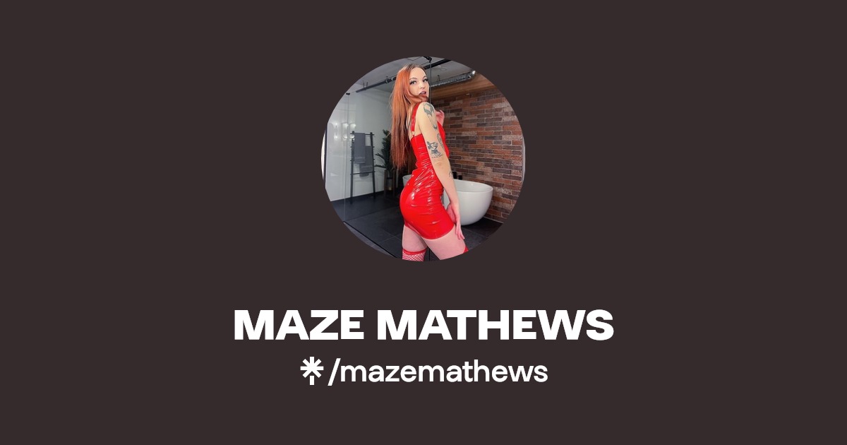 MAZE MATHEWS - Find MAZE MATHEWS Onlyfans - Linktree