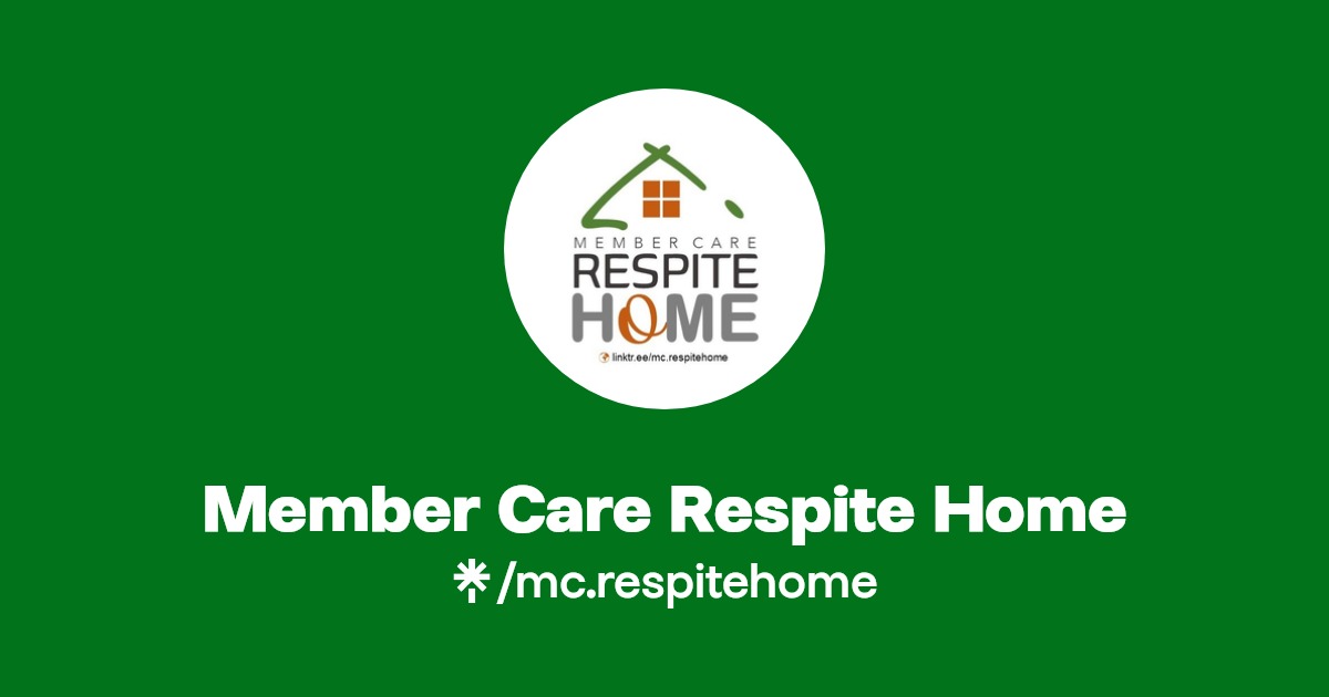 Member Care Respite Home Linktree