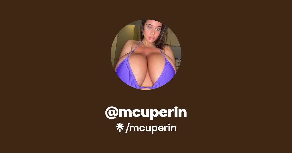 mcuperin - Find @mcuperin Onlyfans - Linktree