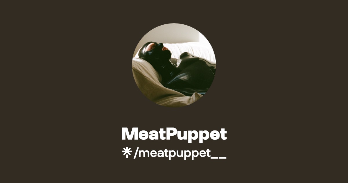 MeatPuppet - Find MeatPuppet Onlyfans - Linktree
