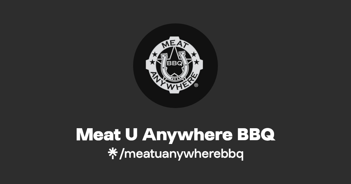 Meat U Anywhere BBQ Instagram, Facebook Linktree
