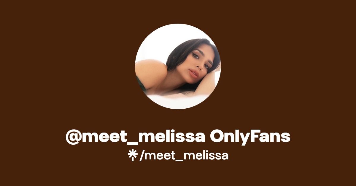 @meet_melissa OnlyFans - Find @meet_melissa OnlyFans Onlyfans - Linktree