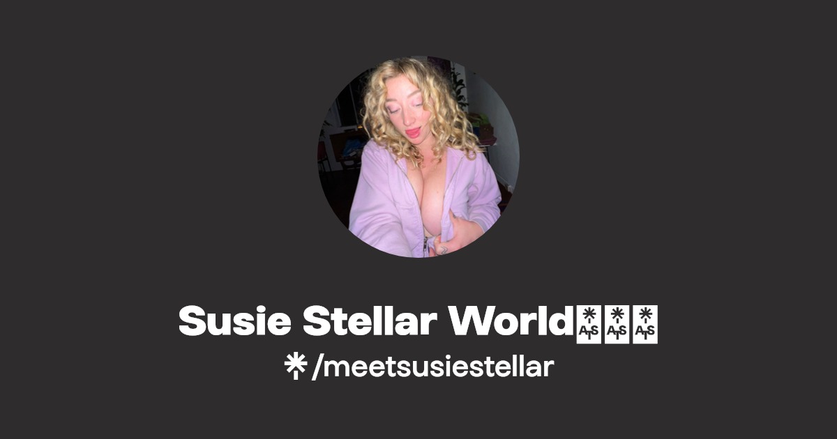 Susie Stellar World💦🤍🎀 | Linktree
