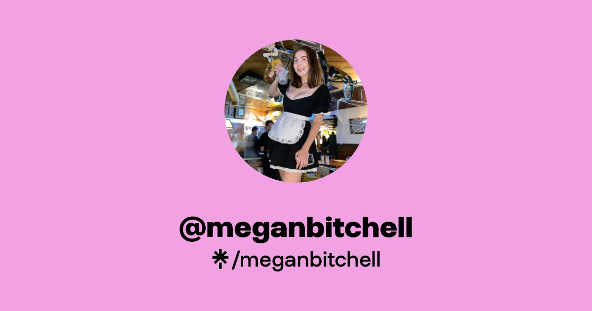 meganbitchell | Twitter, Instagram, TikTok | Linktree