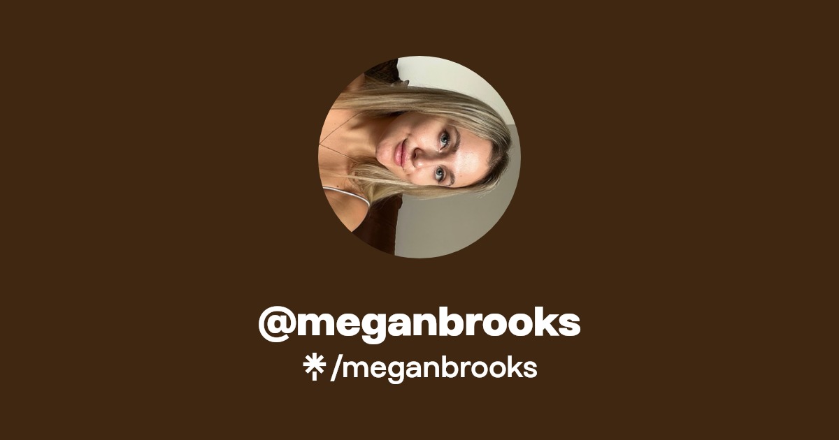meganbrooks - Find @meganbrooks Onlyfans - Linktree