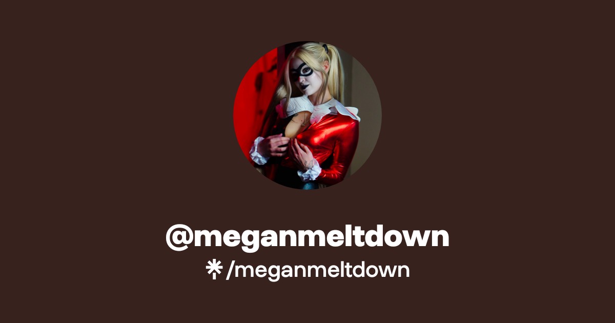 meganmeltdown - Find @meganmeltdown Onlyfans - Linktree