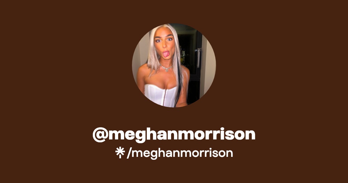 meghanmorrison | Instagram, TikTok | Linktree