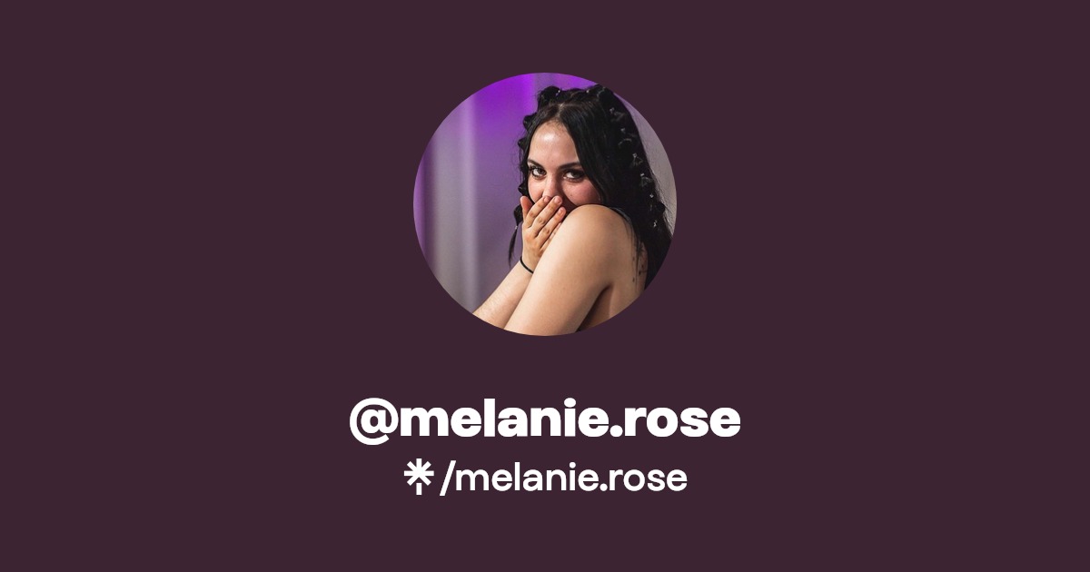 melanie.rose - Find @melanie.rose Onlyfans - Linktree