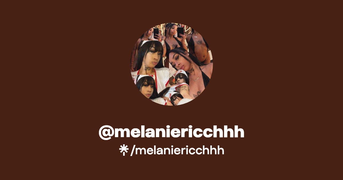 melaniericchhh - Find @melaniericchhh Onlyfans - Linktree