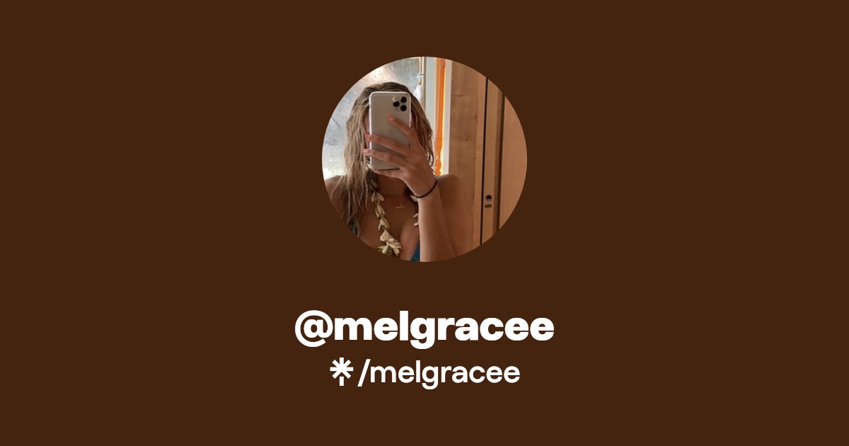 melgracee - Find @melgracee Onlyfans - Linktree