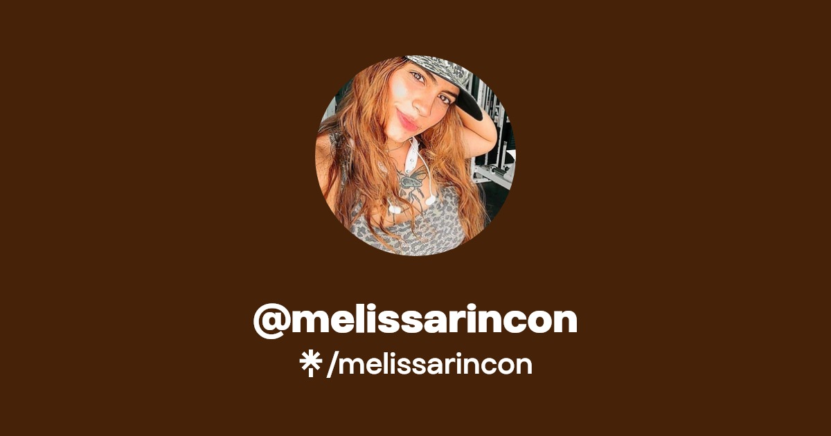 melissarincon - Find @melissarincon Onlyfans - Linktree