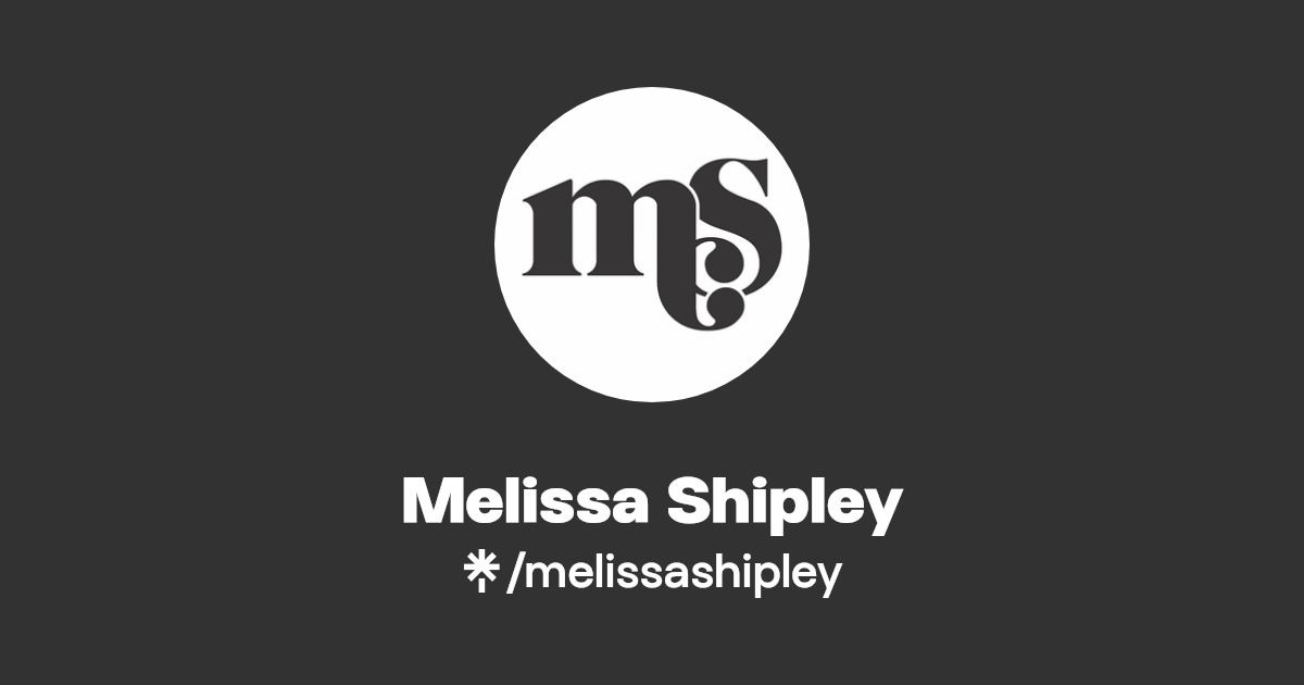 Melissa Shipley Twitter, Instagram Linktree