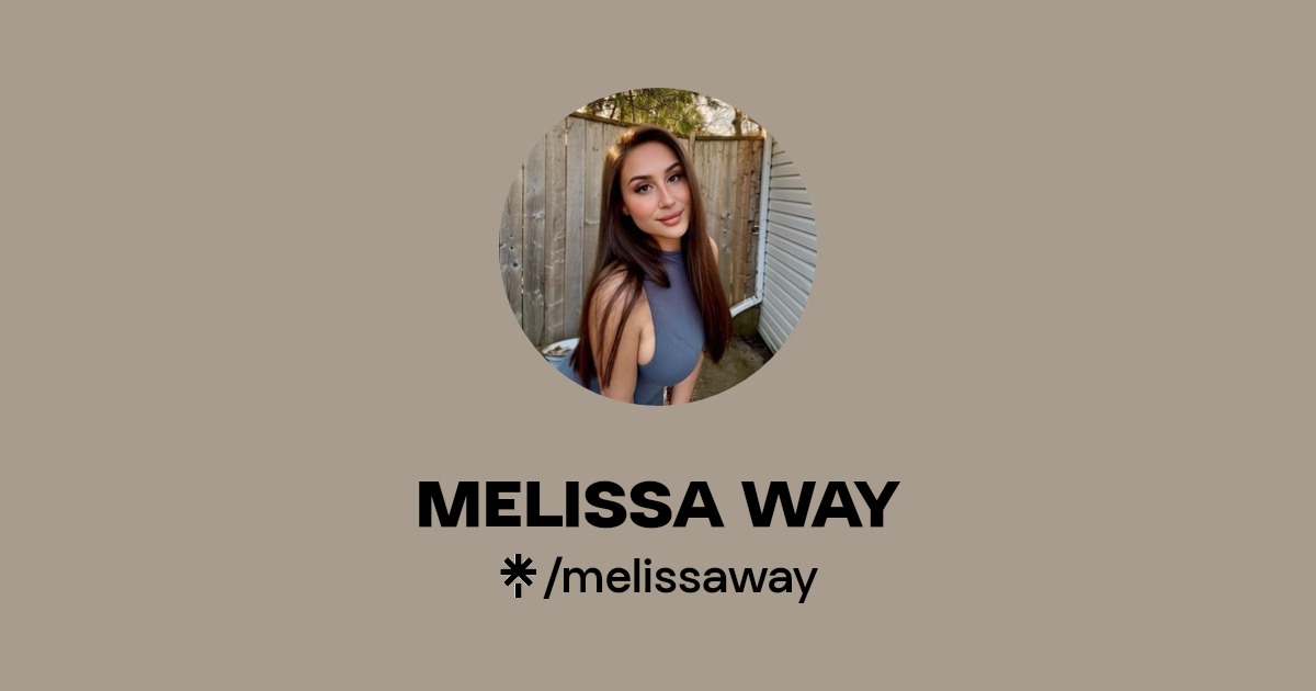 MELISSA WAY | Instagram, Facebook | Linktree