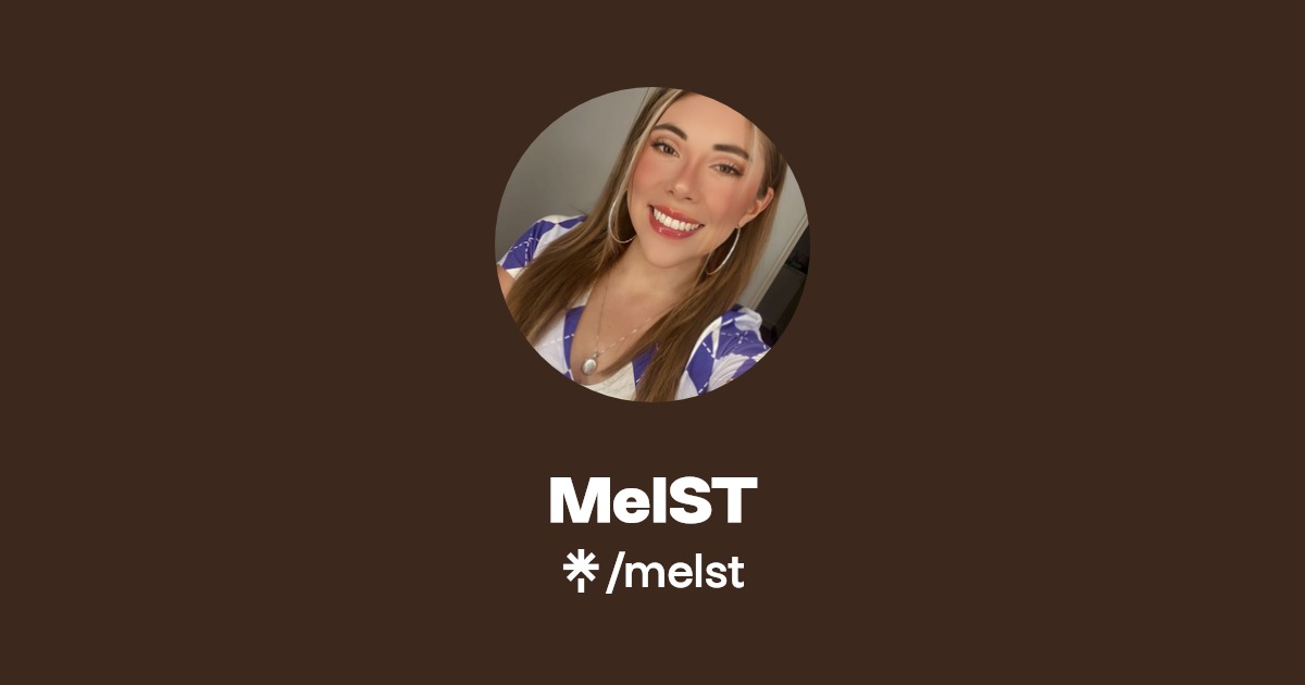 MelST | Twitter, Instagram, TikTok | Linktree