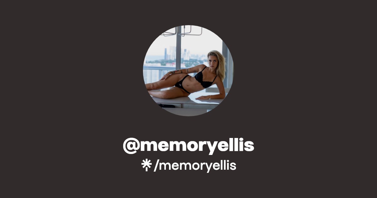memoryellis - Find @memoryellis Onlyfans - Linktree