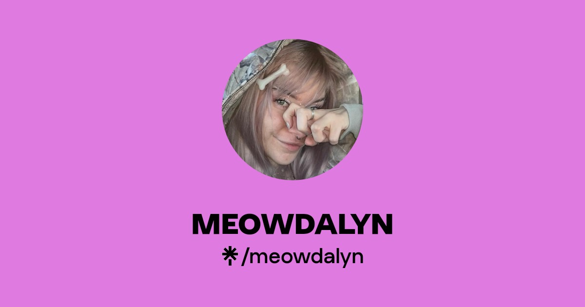 MEOWDALYN | Twitter, Instagram, Twitch | Linktree