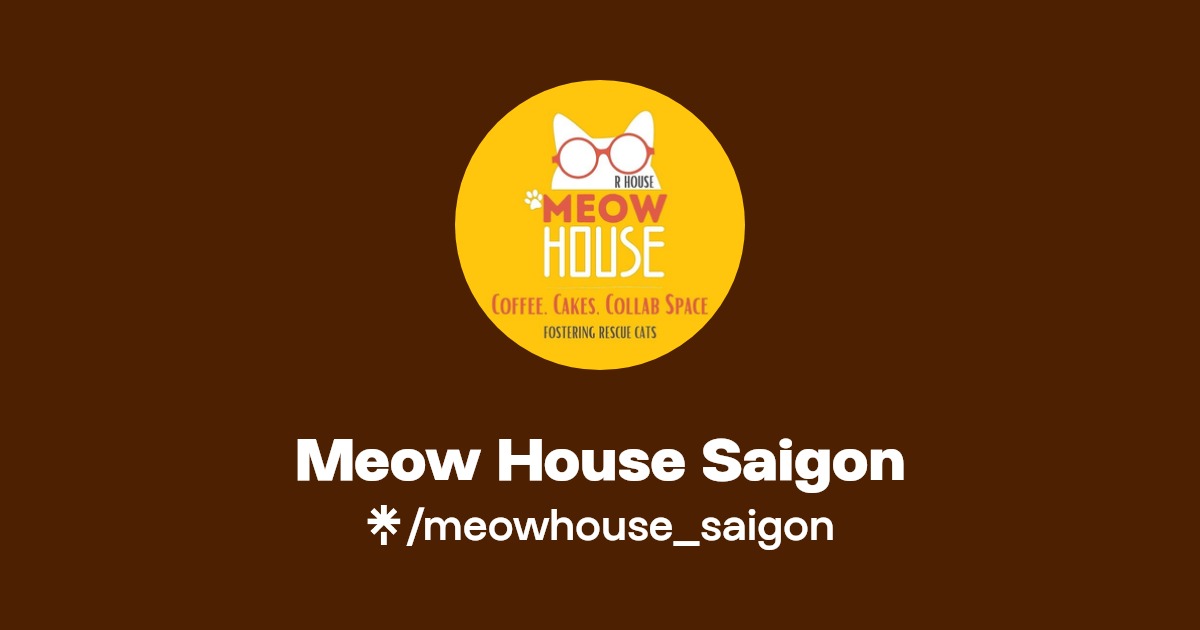 Meow House Saigon Instagram, Facebook, TikTok Linktree