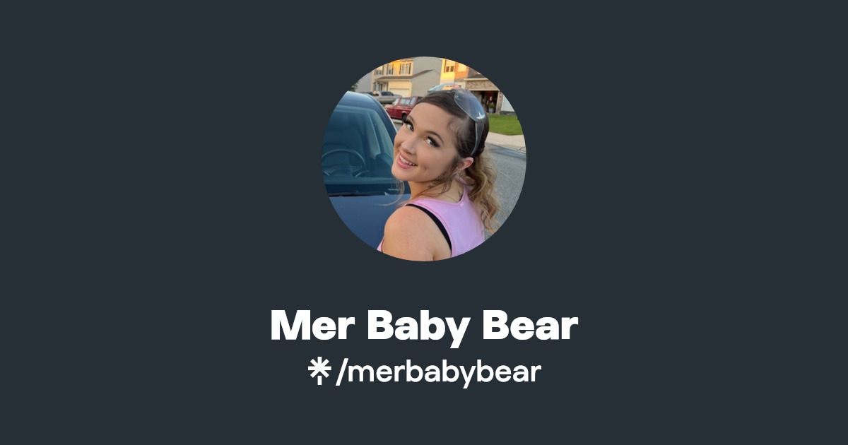 Mer Baby Bear - Find Mer Baby Bear Onlyfans - Linktree