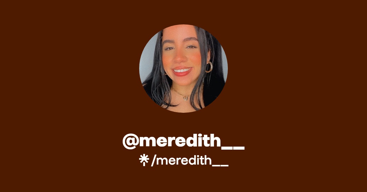 meredith__ - Find @meredith__ Onlyfans - Linktree