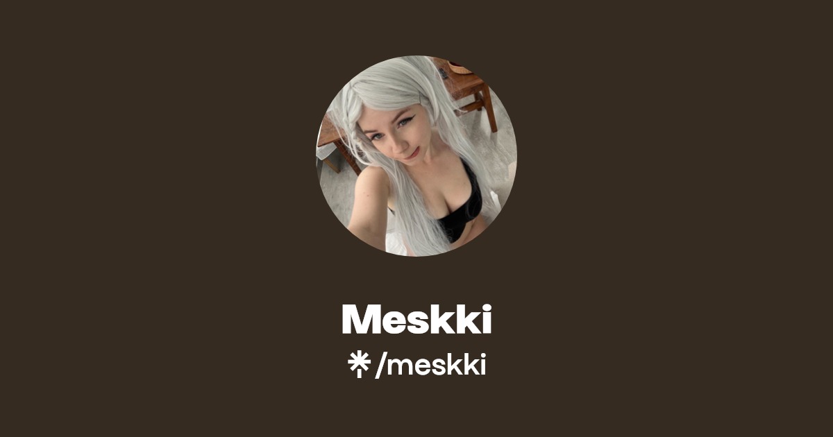 Meskki | Instagram, TikTok | Linktree